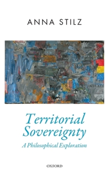 Hardcover Territorial Sovereignty: A Philosophical Exploration Book