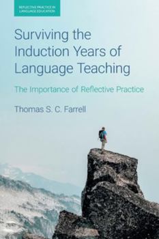 Paperback Surviving the Induction Years of Language Teaching: The Importance of Reflective Practice Book