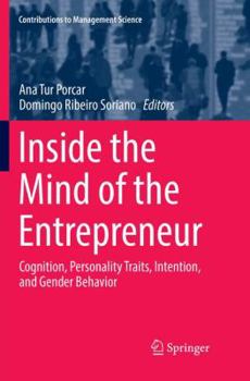 Paperback Inside the Mind of the Entrepreneur: Cognition, Personality Traits, Intention, and Gender Behavior Book