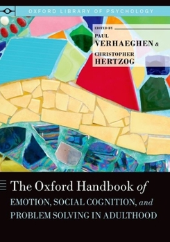 Hardcover Oxford Handbook of Emotion, Social Cognition, and Problem Solving in Adulthood Book