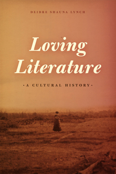 Paperback Loving Literature: A Cultural History Book