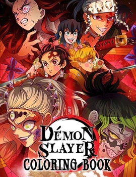 Paperback Démon Slayer Coloring Book: Anime Coloring Book With 50 High Quality and Unique Illustration Related to Démon Slayer Characters (Unofficial Book). Book