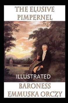 The Elusive Pimpernel Illustrated