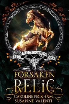 Forsaken Relic (Age of Vampires) - Book #5 of the Age of Vampires