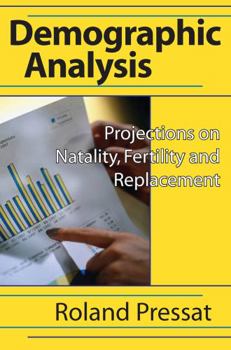 Paperback Demographic Analysis: Projections on Natality, Fertility and Replacement Book