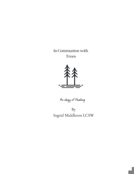 Paperback In Communication with Trees: an elegy of healing Book