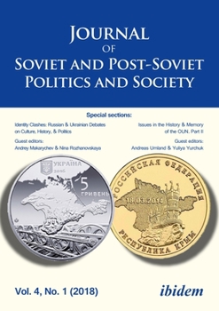 Paperback Journal of Soviet and Post-Soviet Politics and Society: Identity Clashes: Russian and Ukrainian Debates on Culture, History and Politics, Vol. 4, No. Book