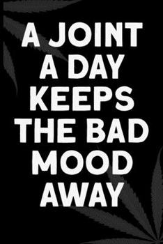 a joint a day keeps the bad mood away: 6x9 Blank Lined Notebook/Journal - Buddha Holding Joint - Funny Weed Novelty Gift for Stoners & Cannabis and Marijuana Lovers