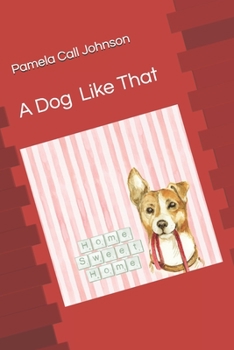 Paperback A Dog Like That Book