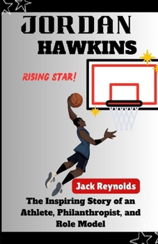 Paperback Jordan Hawkins: The Inspiring Story of an Athlete, Philanthropist, and Role Model Book