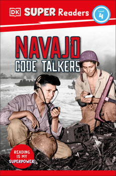 Paperback DK Super Readers Level 4 Navajo Code Talkers Book