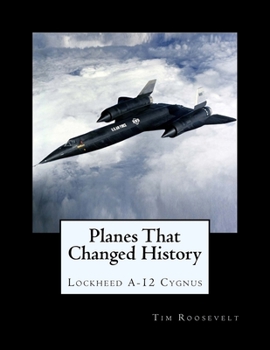 Paperback Planes That Changed History - Lockheed A-12 Cygnus Book