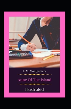 Paperback Anne of the Island Illustrated: Fiction, Romance Book