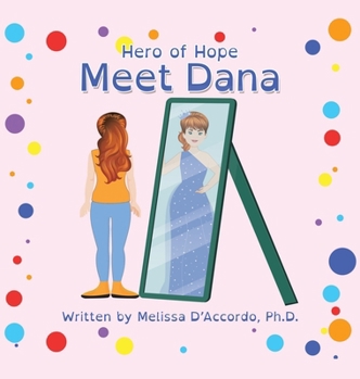 Hardcover Hero of Hope: Meet Dana Book