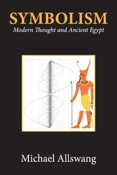 Paperback Symbolism: Modern Thought and Ancient Egypt Book