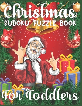 Paperback Christmas Sudoku Puzzle Book For Toddlers: 220 Sudoku Puzzles Easy - Hard With Solution - A Brain challenge Game For Smart toddlers - Best Gaming Book