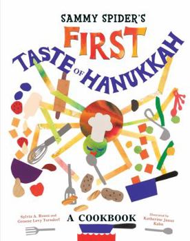 Hardcover Sammy Spider's First Taste of Hanukkah: A Cookbook Book