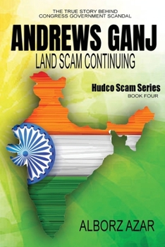 Andrews Ganj Land Scam Continuing (Hudco Land Scam)