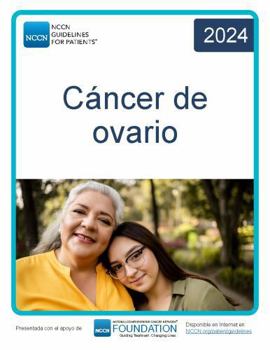 NCCN Guidelines for Patients® Cáncer de ovario (Spanish Edition)