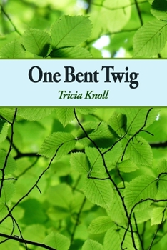 Paperback One Bent Twig Book