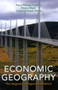 Paperback Economic Geography: The Integration of Regions and Nations Book