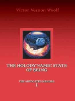 Paperback The Holodynamic State of Being: Manual I Book