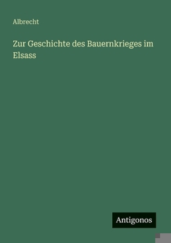 Paperback Zur Geschichte des Bauernkrieges im Elsass [German] Book