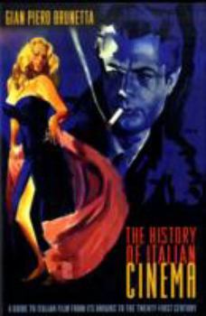 Hardcover The History of Italian Cinema: A Guide to Italian Film from Its Origins to the Twenty-First Century Book