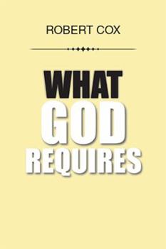 Hardcover What God Requires Book