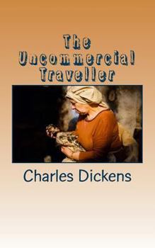 The Uncommercial Traveller