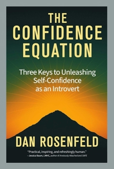 Paperback The Confidence Equation: Three Keys to Unleashing Self-Confidence as an Introvert Book