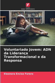 Paperback Voluntariado Jovem: ADN da Liderança Transformacional e da Responsa [Portuguese] Book
