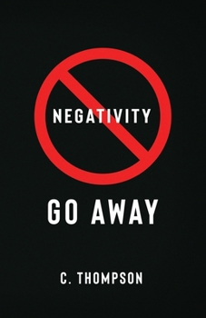 Paperback Negativity Go Away Book