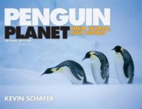 Paperback Penguin Planet: Their World, Our World Book