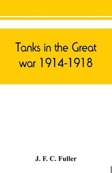 Paperback Tanks in the great war, 1914-1918 Book