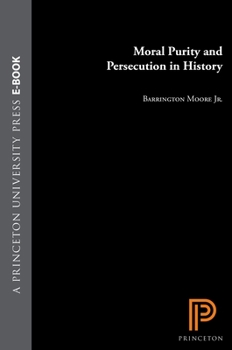 Hardcover Moral Purity and Persecution in History Book