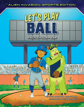 Library Binding Let's Play Ball: Facing Your Fear Book