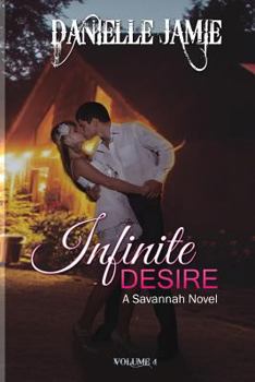 Paperback Infinite Desire: A Savannah Novel Book