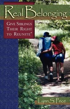 Paperback Real Belonging: Give Siblings Their Right to Reunite Book