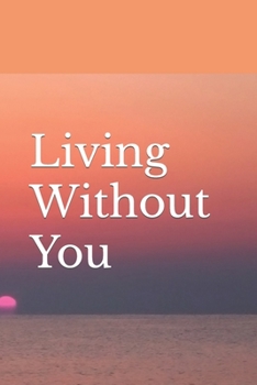 Paperback Living Without You Book