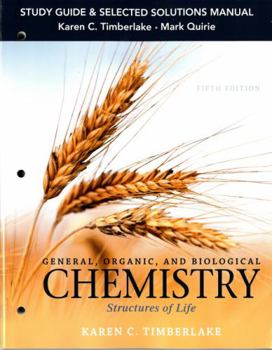 Paperback Study Guide and Selected Solutions Manual for General, Organic, and Biological Chemistry: Structures of Life Book