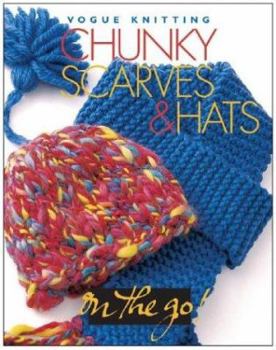 Vogue Knitting on the Go: Chunky Scarves & Hats (Vogue Knitting On The Go)