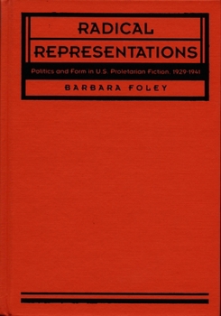 Paperback Radical Representations: Politics and Form in U.S. Proletarian Fiction, 1929-1941 Book