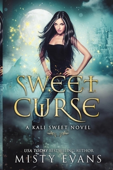 Sweet Curse : Kali Sweet, Book 4