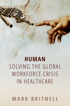 Paperback Human: Solving the Global Workforce Crisis in Healthcare Book