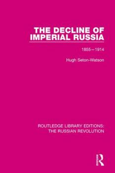 Paperback The Decline of Imperial Russia: 1855-1914 Book