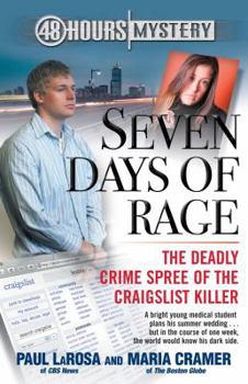 Hardcover Seven Days of Rage: The Deadly Crime Spree of the Craigslist Killer Book