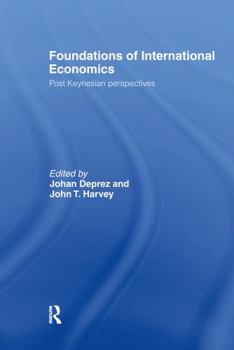 Hardcover Foundations of International Economics: Post-Keynesian Perspectives Book