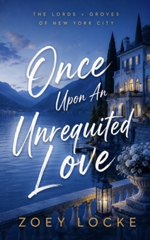 Once Upon An Unrequited Love (Romancing The Boss and Billionaire)