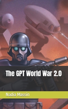 Paperback The GPT World War 2.0 Book